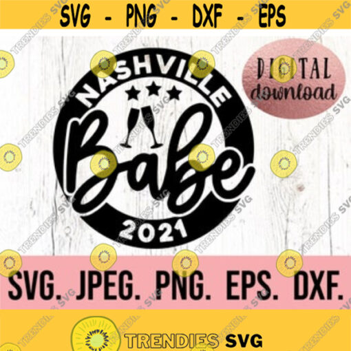Nashville Babe SVG Lets Get Nashty Nash Bash PNG Nashville Bachelorette Design Nashty Bride SVG Cricut Cut File Instant Download Design 236