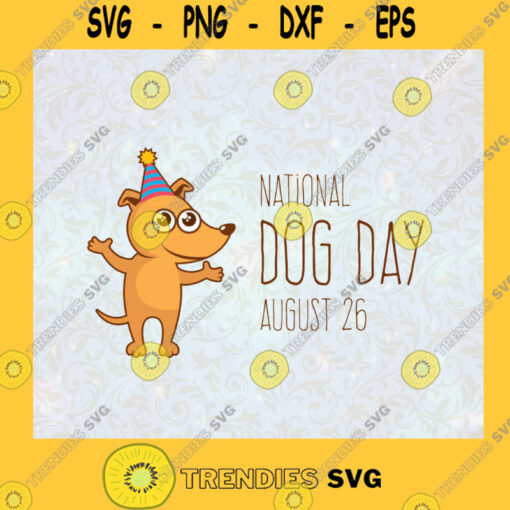 National Dog Day Svg August 26 Svg Dog Lover Svg Love Dog Svg Animal Svg