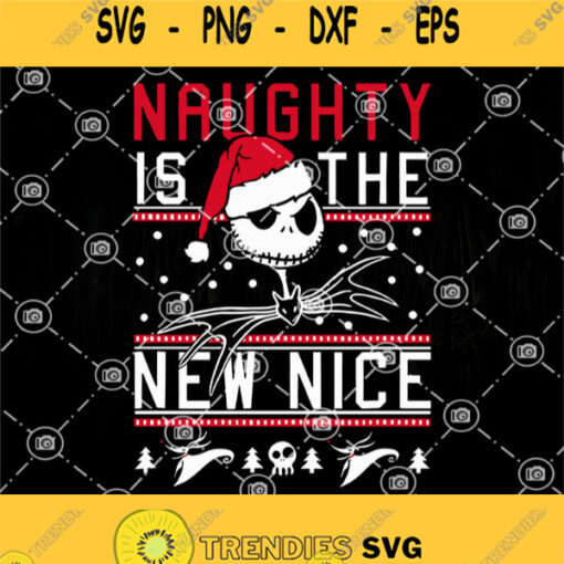 Naughty Is The New Nice Jack Skellington Svg Jack Bat Svg Naughty Jack Svg Jack Merry Christmas Svg