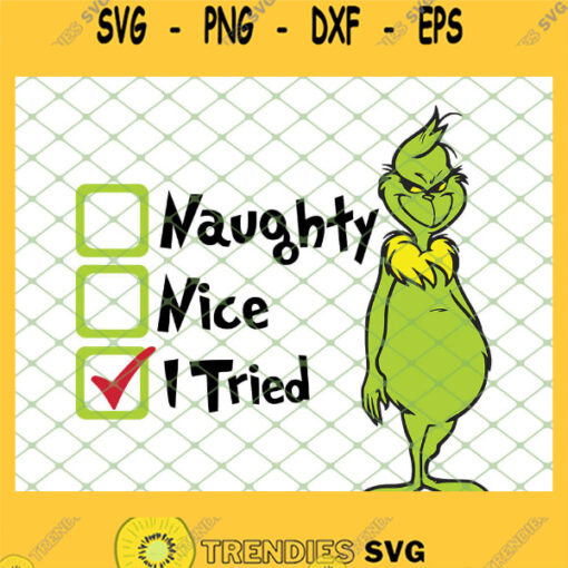 Naughty Nice I Tried Grinch SVG PNG DXF EPS 1
