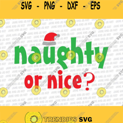 Naughty Nice SVGNaughty or Nice SVGChristmas SVGSilhouette Cut Filessilhouette cameoCricut Cut FilesMerry Christmas Svg Clipart Vector