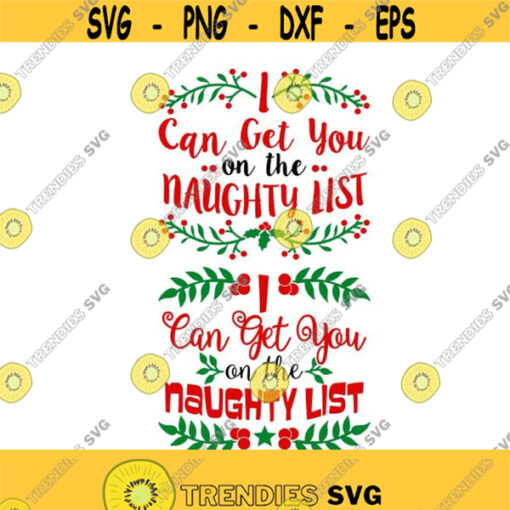 Naughty list I can get Christmas Cuttable Design SVG PNG DXF eps Designs Cameo File Silhouette Design 1709