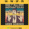 Neil Degrasse Tyson YAll Mothafuckas Need Science SVG PNG DXF EPS 1