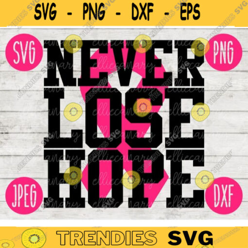 Never Lose Hope svg png jpeg dxf cutting file Commercial Use Vinyl Cut File Gift for Her Breast Cancer Awareness Ribbon BCA 1572