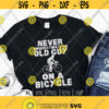 Never Underestimate An Old Guy On A Bicycle svgBicycle Riders Bike lover Bike RiderCycling svgDigital DownloadPrintSublimation Design 245