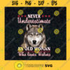 Never Underestimate An Old Lady Who Loves Wolves Svg Wolf Lover Svg