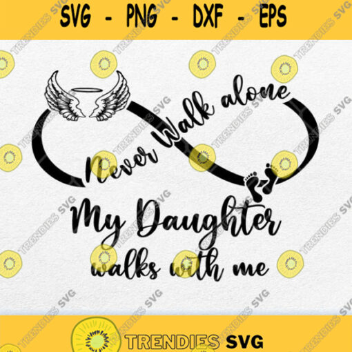 Never Walk Alone My Daughter Walks With Me Svg Png