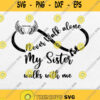 Never Walk Alone My Sister Walks With Me Svg Png