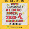 Never underestimate a stroke survivor SVG Coronavirus 2020 SVG Cancer SVG