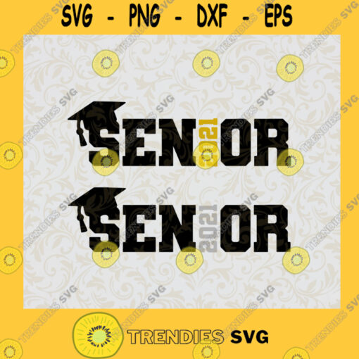 New 2 Line of Senior 2021 SVG Graduation School Digital Files Cut Files For Cricut Instant Download Vector Download Print Files