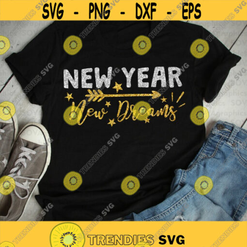 New Year New Dreams svg New Year svg dxf png Happy New Year Holiday svg Shirt Cut file Clipart Cricut Silhouette Download Craft Design 1033.jpg