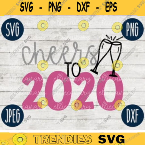 New Year SVG Cheers to 2020 svg png jpeg dxf Silhouette Cricut Vinyl Cut File Winter Holiday Shirt Small Business 2406