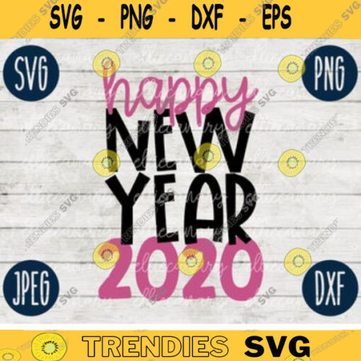 New Year SVG Happy New Year 2020 svg png jpeg dxf Silhouette Cricut Vinyl Cut File Winter Holiday Shirt Small Business 2061