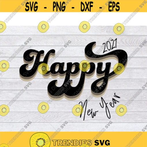 New Year SVG Happy New Year SVG 2021 SVG Merry Christmas Svg New Years Eve Svg Christmas Svg New Year Png Happy New Year Shirt Design 3139 .jpg