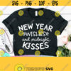 New Year Wishes Midnight Kisses New Years Eve Svg Hello 2021 Svg New Years Svg Goodbye 2020 Hello 2021 New Years Eve Happy New Years Design 596
