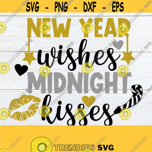 New Year wishes Midnight kisses. New Years svg. Midnight kisses svg. New Years shirt design.Kids New Years svg. Cute New Years svg. Design 1198