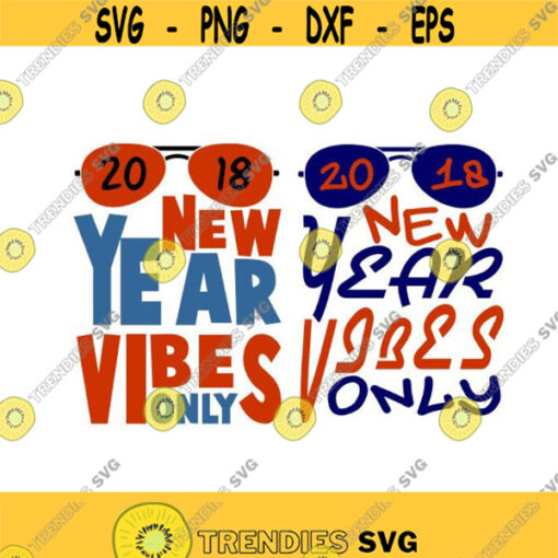 New Years vibes only Eve Cuttable Design SVG PNG DXF eps Designs Cameo File Silhouette Design 676