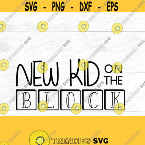 New kid on the block SVG New addition welcome baby New member Digital download baby announcement New member Baby onsie DIY Design 230
