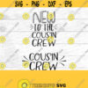New to the cousin crew SVG New baby new cousin onsie new crew member SVG Baby SVG cut files for Cricut and Silhouette maternity Design 227