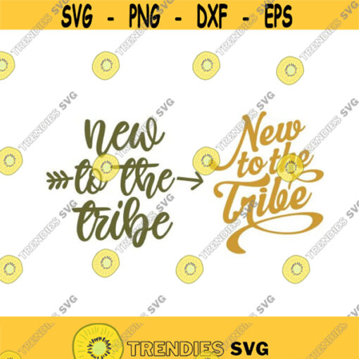 New to the tribe Baby Newborn Cuttable Design SVG PNG DXF eps Designs Cameo File Silhouette Design 1916