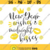 New year wishes and midnight kisses svg new year svg png dxf Cutting files Cricut Funny Cute svg designs print for t shirt quote svg Design 793