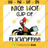 Nice Hot Cup Of Fuckoffee SVG DXF EPS Png Ai Instant Download SVG PNG EPS DXF Silhouette Cut Files For Cricut Instant Download Vector Download Print File