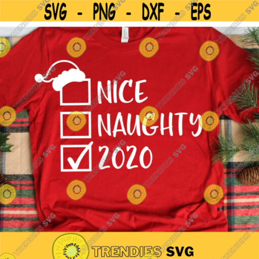 Nice Naughty 2021 Svg Christmas Svg Kids Svg Funny Svg Boy Shirt Svg Sarcastic Pandemic Christmas Shirt Svg Files for Cricut Png