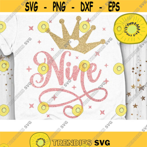 Nine Birthday Svg Ninth Birthday Svg 9th Birthday Svg Number Nine Svg Birthday Girl Svg Princess Svg Crown Number Svg Design 524 .jpg