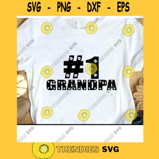 No 1 Grandpa Grandpa Number 1 Grandpa Svg Funny Grandpa Svg Best Grandpa Ever Grandfather Happy Fathers Day Svg Digital Cut Files