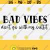 No Bad Vibes Svg Good Vibes Only Svg Motivational Quote SVG Inspirational Svg Files for Cricut Teen Girl Svg Peace svg Yoga Svg Design 577