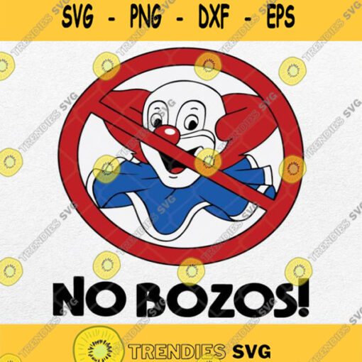 No Bozos Svg No Bozos Clown Svg Png Dxf Eps