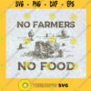 No Farmers No Food Proud To Be Famers Farmer Lover Trucker Garden Gift For Farmer Funny Gift SVG Digital Files Cut Files For Cricut Instant Download Vector Download Print Files