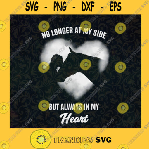 No Longer At My Side But Always In My Heart Svg Horse Lover Svg In Memory Svg