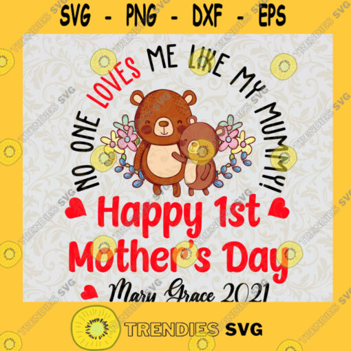 No One Loves Me More Than My Mummy Svg Happy Mothers Day Svg Best Mom Ever Svg