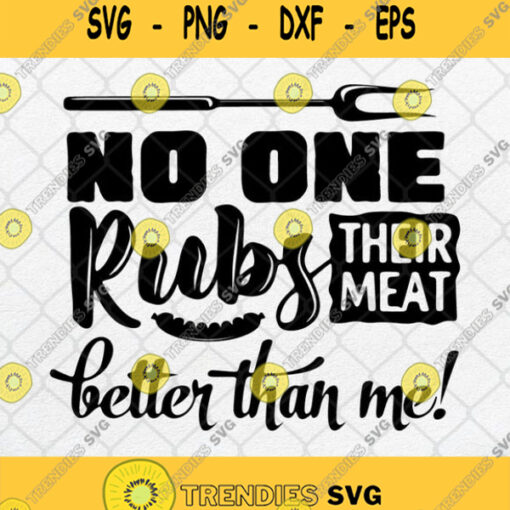 No One Rubs Their Meat Better Than Me Svg Png Dxf Eps