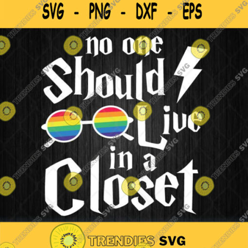 No One Should Live In A Closet Lgbt Pride Harry Potter Svg Png Dxf Eps
