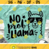 No Prob Llama Svg No Problem Llama Svg Dxf Eps Png Funny Llama Sayings Cut Files Cute Kids Clipart Woman Shirt Design Silhouette Cricut Design 281 .jpg