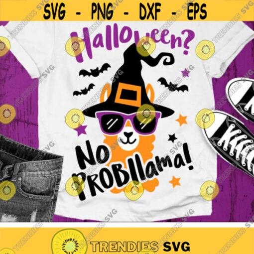 No Probllama Halloween Svg Halloween Llama Svg Funny Quote Svg Dxf Eps Png Witch Hat Kids Shirt Design Fall Cut File Silhouette Cricut Design 2024 .jpg