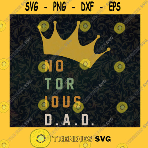 No Toriois DAD SVG Gift for Dad Fathers Day Digital Files Cut Files For Cricut Instant Download Vector Download Print Files