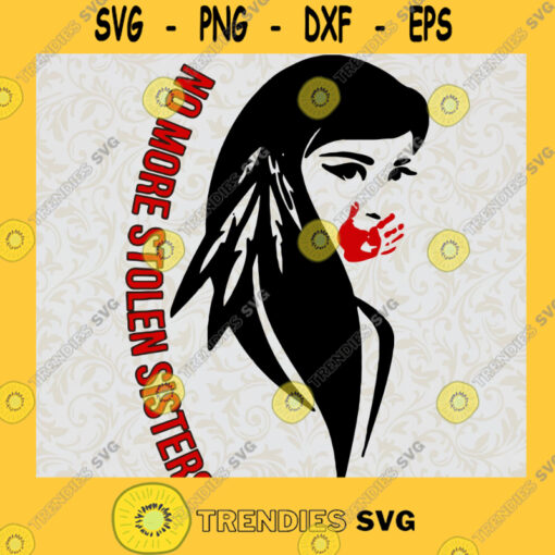 No more stolen sisters Svg Svg Dxf Eps Png AI Instant Download SVG SVG PNG EPS DXF Silhouette Cut Files For Cricut Instant Download Vector Download Print File
