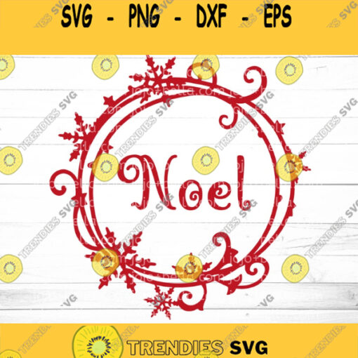 Noel SVG Snowflake svg Noel Wreath Svg Noel Christmas SVG Noel Cut File Noel Wreath Cut File Svg files for Cricut and Silhouette