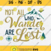 Not All Who Wander Are Lost Svg Png