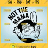 Not The Mama Svg Dinosaurs Sitcom Tv Svg 1