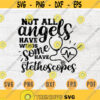 Not all angels have wings some have stethoscopes Nurse SVG Nurse Quote Cricut Cut Files INSTANT DOWNLOAD Nurse Gifts Nurse Svg Cameo n601 Design 42.jpg