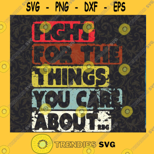 Notorious RBG Ruth Feminist Svg Retro Feminist Svg Fight For The Things That You Care About Svg Ruth Bader Ginsburg Quote Svg Cutting Files Vectore Clip Art Download Instant