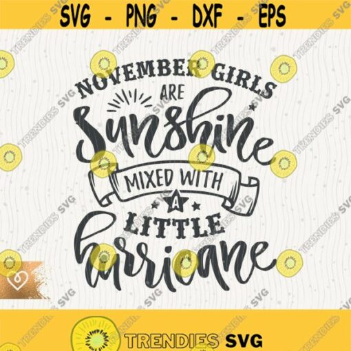 November Girls Svg Sunshine Mixed With A Little Hurricane Svg November Birthday Princess Cricut My Sunshine Svg November Little Hurricane Design 227