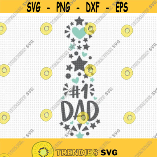 Number 1 DAD SVG Happy Fathers Day SVG Fathers Day Svg Happy Fathers Day Shirt Svg Dad tie Svg necktie Svg Tie Cut File Dad Day Svg Design 71