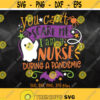 Nurse 2020 Pandemic svg Nurse Halloween Shirt svg file You Cant Scare Me Im A Nurse During a Pandemic SVG Nurse Fall Autumn Saying svg Design 887