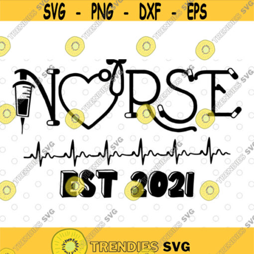 Nurse Est 2021 Nursing School Graduation svg files for cricutDesign 194 .jpg