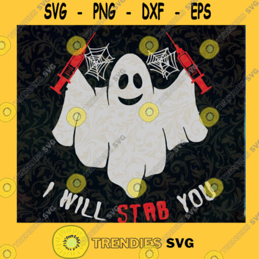 Nurse Halloween SVG halloween svg I will stab you nurse ghost svg Nurse Halloween shirt svg